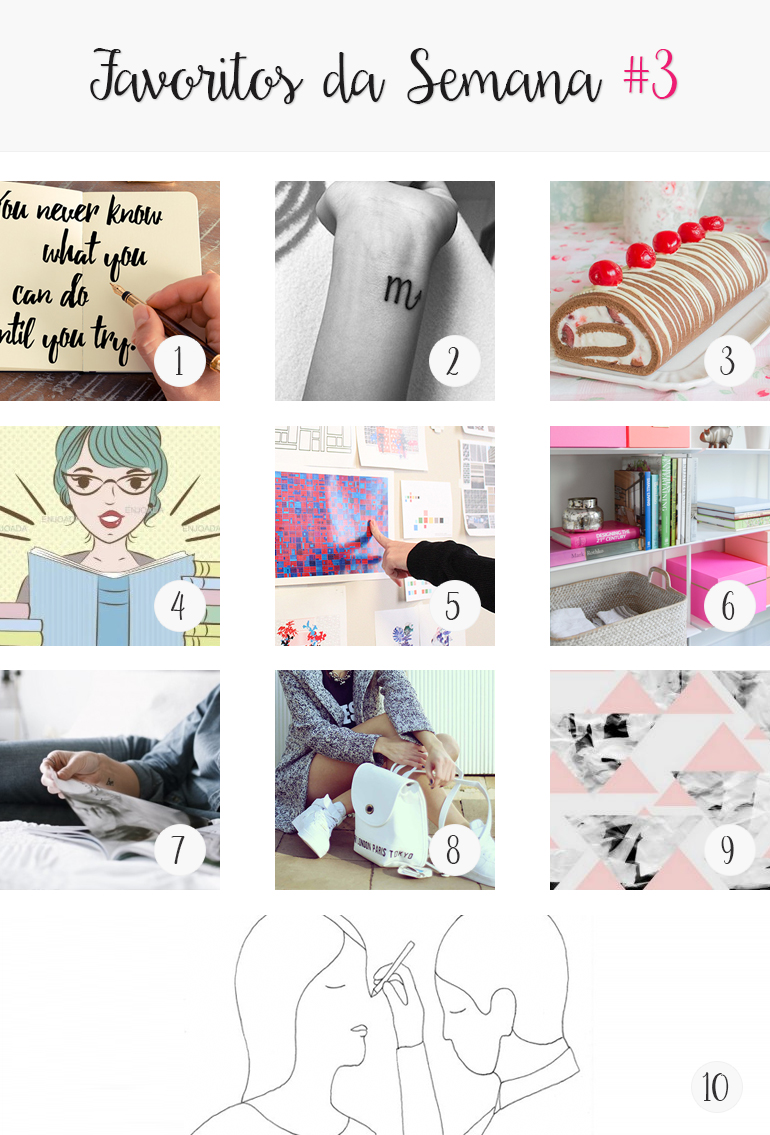 No favoritos da semana #3: organização, inspiração, receitas e assuntos que merecem sua atenção. Incluindo um lindo texto da Chez Noelle. Vem ver!